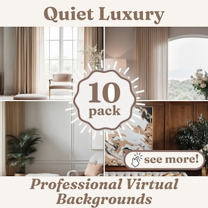Op de afbeelding: Een collage van interieurontwerpen met neutrale kleurenpaletten. De afbeelding bevat de tekst "Quiet Luxury" en "Professional Virtual Backgrounds". Een centrale afbeelding toont "10 pack" met een "see more!" call to action.