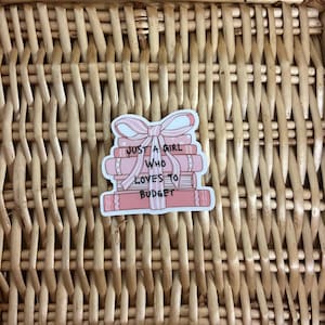 Just a Girl Who Loves to Budget Vinyl Sticker Budgeting Sticker for Cash Stuffing Binder Planner Sticker for Budget Lovers Money Saving