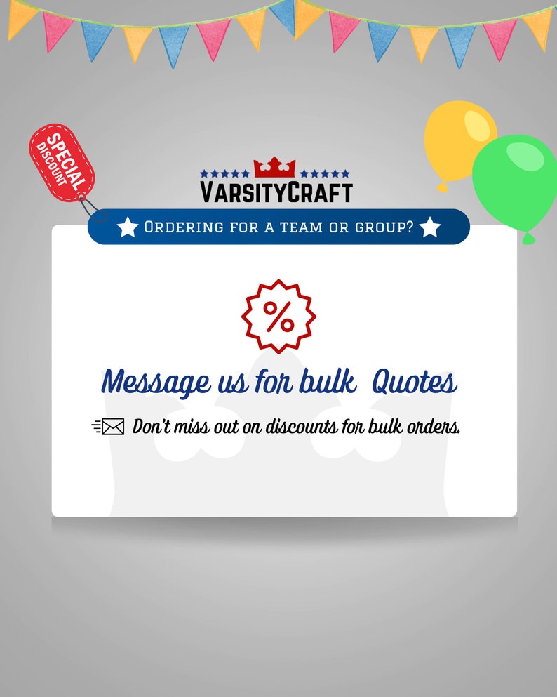 May include: A white banner with blue text that reads "Message us for bulk Quotes" and "Don't miss out on discounts for bulk orders." The banner is decorated with a red star, a red circle with a white percent sign, and a blue envelope icon. The banner is surrounded by a string of colorful flags and two balloons, one yellow and one green.