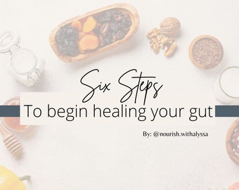 Six Steps to Begin Healing your Gut.