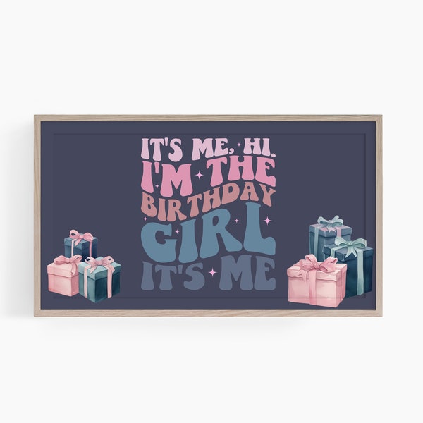 It's Me Hi, I'm The Birthday Girl Frame Tv Art, Girl Birthday Tv Art, Samsung Frame Tv Art, Retro Birthday Tv Art, Teen Birthday Party Gift