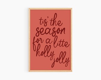 Tis the season to be holly jolly art, Weihnachtsdekoration, Winter Dekoration, Festliches Poster, Weihnachtsdekoration, S260
