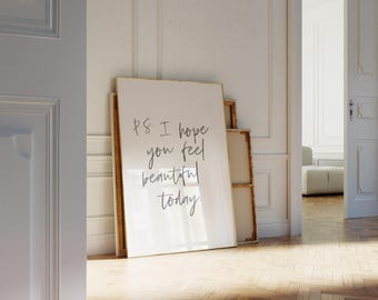 P.s I hope you feel beautiful today Art, Motivational Print, Beauty Poster, Dressing Room Art, Make Up Room Print, Beauty Salon Print S243