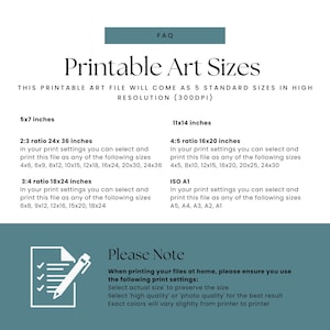 May include: Printable art sizes chart with a checklist icon and text that says "Please Note" and explains how to print the files at home. The chart lists different sizes for printable art, including 5x7 inches, 2:3 ratio 24x36 inches, 3:4 ratio 18x24 inches, 11x14 inches, 4:5 ratio 16x20 inches, and ISO A1.