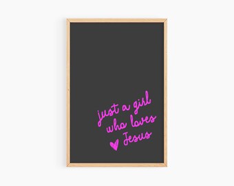 Just a girl who loves Jesus Art Print, Trendy Christian Wall Art, Girly Wall Decor, Spiritual Wall Art Dorm Room, Preppy Wall Art S279