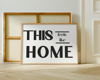 This Feels Like Home Art Print, Trendy Aesthetic Wall Decor, Home Sweet Home, Dorm Room Wall Art, Typography Art Poster