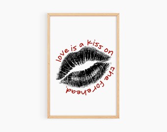Love Printable Wall Art Bedroom Wall Art Print Kiss Poster Print Lips Art Print Love Is A Kiss On The Forehead Poster Dorm Room Decor S270