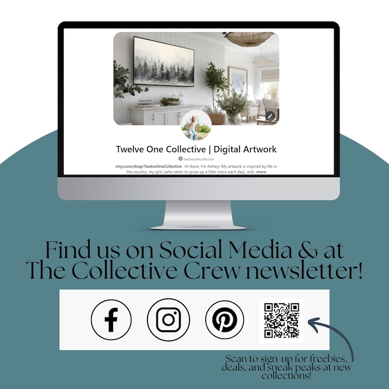 May include: A computer screen displaying a digital artwork of a forest scene with the text "Twelve One Collective | Digital Artwork" and a link to the artist's Etsy shop. The text "Find us on Social Media & at The Collective Crew newsletter!" is displayed below the image. Social media icons for Facebook, Instagram, and Pinterest are shown along with a QR code.