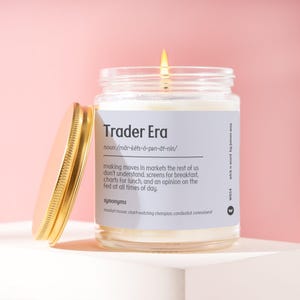 Trader Era Candle Gift for Trader Day Trader Stock Trader Wall Street FX Trader New Trader Future Trader Career Birthday Present Gift W654