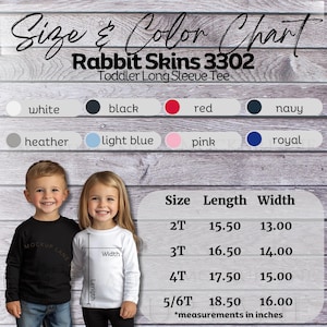 May include: Size chart for Rabbit Skins 3302 toddler long sleeve tees. The chart shows sizes 2T, 3T, 4T, and 5/6T with corresponding length and width measurements in inches.