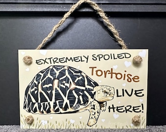 Extremely Spoiled TORTOISE Live Here PVC Sign v2, Tortoise Sign, Indoor/Outdoor Tortoise Enclosure Sign