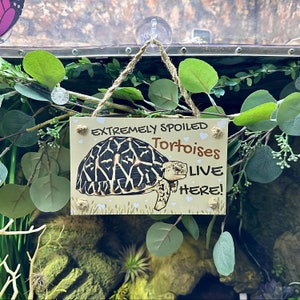 Extremely Spoiled TORTOISES Live Here PVC Sign v2, Tortoise Sign, Indoor/Outdoor Tortoise Enclosure Sign
