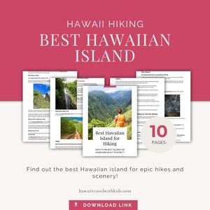 May include: A promotional image for a travel guide about hiking in Hawaii. The image features several pages with photos of hiking trails and scenery. The title reads "Best Hawaiian Island for Hiking" with the text "10 pages". The website address is hawaiitravelwithkids.com.