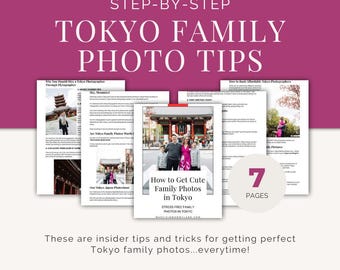 以下が含まれることがあります： 「TOKYO FAMILY PHOTO TIPS」と題されたガイドのコレクションで、「How to Get Cute Family Photos in Tokyo」というテキストが書かれています。ガイドはマゼンタ色の背景に「STEP-BY-STEP」というテキストが書かれています。画像には「7 PAGES」とウェブサイトのアドレスも含まれています。