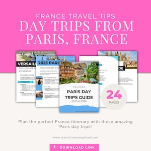 Pode incluir: Um gráfico rosa com o texto "FRANCE TRAVEL TIPS DAY TRIPS FROM PARIS, FRANCE." Várias brochuras são exibidas, incluindo uma intitulada "THE ULTIMATE PARIS DAY TRIPS GUIDE 2025 & 2026." A imagem também inclui o texto "24 PAGES."