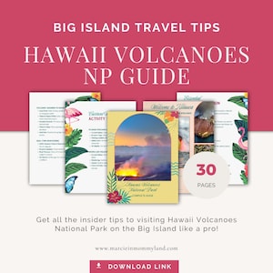 May include: A guide titled "Hawaii Volcanoes NP Guide" with the text "Big Island Travel Tips." The guide features images of volcanoes and tropical plants. The cover reads "Hawaii Volcanoes National Park Complete Guide" and "30 Pages."