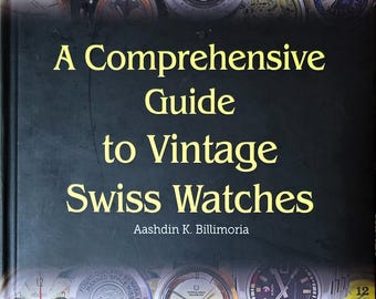 Rare book:  A comprehensive guide to vintage Swiss Watches.