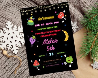 May include: A black and white birthday invitation with colorful fruit characters. The invitation says "she's so sweet and so much fun. Join the bunch for a Fruitastic Birthday Celebration! Melon 5th. August 23, Saturday. 123 Anywherest, Any City. 24-123-456-72730"