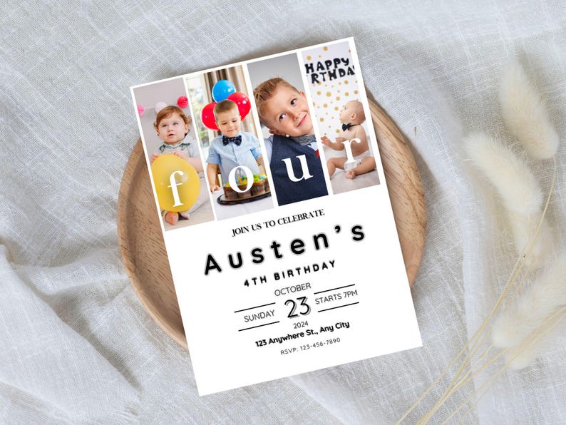 K&ouml;nnte beinhalten: Eine wei&szlig;e Einladungskarte mit schwarzem Text, die zu Austens 4. Geburtstagsparty einl&auml;dt. Die Karte zeigt Fotos eines kleinen Jungen und das Wort "vier" in bunten Buchstaben. Die Party findet am Sonntag, den 23. Oktober 2024, um 19:00 Uhr statt. Die Adresse lautet 123 Anywhere St., Any City. RSVP: 123-456-7890.