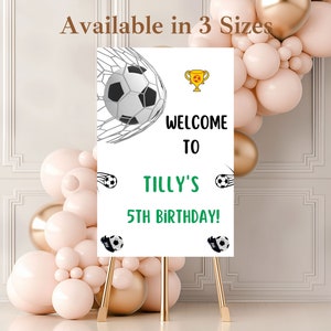 Editable Soccer Birthday Welcome Sign Template in 3 sizes 24&quot; x 36&quot; ,16&quot;X 20&quot; and 8&quot; X 10&quot;, Soccer Welcome Signs, Soccer Poster Printable