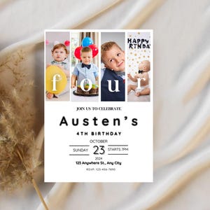 K&ouml;nnte beinhalten: Eine wei&szlig;e Einladungskarte mit schwarzem Rand und Text. Der Text lautet "Join us to celebrate Austen's 4th Birthday, Sunday October 23, 2024, Starts 7pm, 123 Anywhere St., Any City, RSVP: 123-456-7890". Die Karte ist mit vier Fotos eines jungen Jungen verziert, jedes Foto ist mit einem Buchstaben gerahmt, der das Wort "four" buchstabiert.