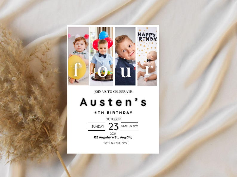K&ouml;nnte beinhalten: Eine wei&szlig;e Einladungskarte mit schwarzem Rand und Text. Der Text lautet "Join us to celebrate Austen's 4th Birthday, Sunday October 23, 2024, Starts 7pm, 123 Anywhere St., Any City, RSVP: 123-456-7890". Die Karte ist mit vier Fotos eines jungen Jungen verziert, jedes Foto ist mit einem Buchstaben gerahmt, der das Wort "four" buchstabiert.