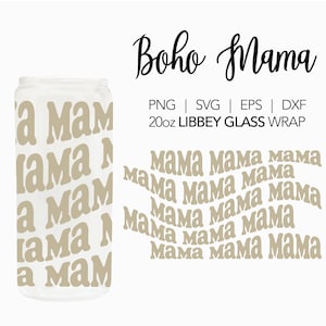 Boho Mama svg, Mama png, Mama Bier kann Glas Tumbler wickeln dxf, 20 Unzen Sublimation Design, Libbey Glas svg, sofortiger digitaler Download
