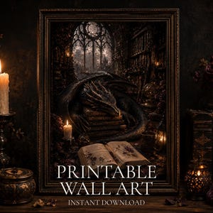May include: A framed wall art print featuring a dark, atmospheric scene of a dragon resting on a stack of old books inside a gothic library with a large arched window. The text PRINTABLE WALL ART INSTANT DOWNLOAD is centered at the bottom.