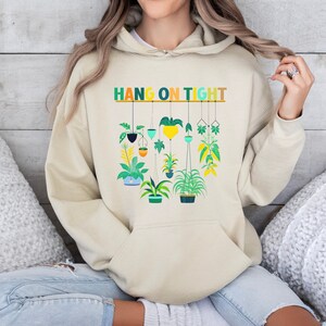 Plant Hoodie, Plant Sweatshirt, Plant Lover Gift, Plant Mom Gift, Gardening Sweatshirt, Plant Lady Hoodie, Gift for Mom, Gardening Clothing
