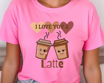 I Love You a Latte Shirt, Valentine Coffee Lover Tee