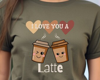 I Love You a Latte Shirt, Coffee Lover Valentines Day Tee
