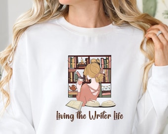 Sudadera "Viviendo la vida de escritor", un regalo acogedor para los amantes de los libros