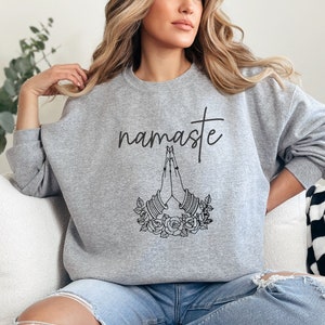 Yoga Sweatshirt, Namaste Shirt, Funny Sweater, Workout Shirt, Yoga Lover Sweatshirt, Yoga Gift, Self Care Sweatshirt, Gift for Best Friend