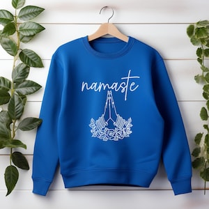 Yoga Sweatshirt, Namaste Shirt, Funny Sweater, Workout Shirt, Yoga Lover Sweatshirt, Yoga Gift, Self Care Sweatshirt, Gift for Best Friend