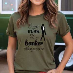 I Am a Mom and a Banker Shirt, Female Banker Tshirt, Banker Gift, Gift for Mom, Mothers Day Gift, Working Mom Gift, Boss Mom Gift Cute Shirt