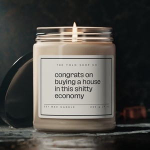 New Home Gift, Funny Housewarming Gift, Funny Candle, Soy Wax Candle, A House in This Economy