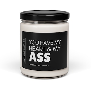 Valentine Candles, You Have My Heart And My Ass, Soy Candles, Couple Scented Candles, Gift for Valentine