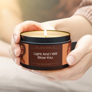 Light And I Will Blow You. Soy Candles, Couple Scented Candles, Gift for Valentine