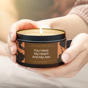You Have My Heart And My Ass, Soy Candles, Couple Scented Candles, Gift for Valentine