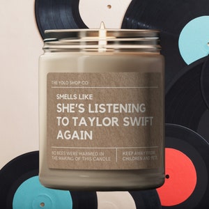 Smells like She is Listening to Taylor's Song, Soy Candles, Friend Scented Candles, Gift for Swifties
