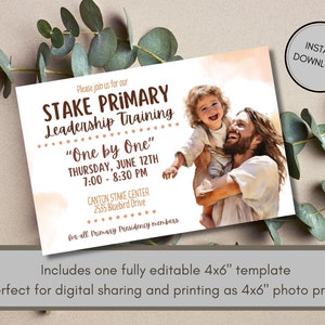 May include: A printable 4x6 inch invitation for a Stake Primary Leadership Training event. The invitation features a watercolor background with a picture of Jesus Christ holding a child. The text on the invitation reads "Please join us for our Stake Primary Leadership Training "One by One" Thursday, June 12th 7:00 - 8:30 PM Canton Stake Center 2535 Bluebird Drive for all Primary Presidency members".