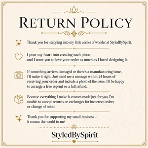 May include: A cream-coloured return policy sign with black text and gold accents. It features the title RETURN POLICY, followed by text about StyledBySpirit, damage reporting within 24 hours with a photo, and a no-return policy for custom items.
