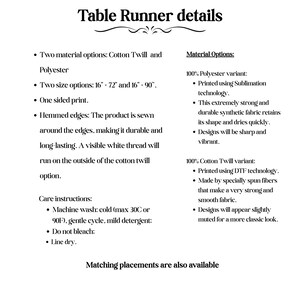 May include: Table runner details with two material options: cotton twill and polyester. Two size options: 16 inches by 72 inches and 16 inches by 90 inches. Care instructions include machine wash cold, gentle cycle, mild detergent, do not bleach, and line dry.