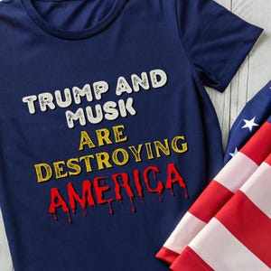 Protest Shirt, Trump and Musk T-Shirt, Anti Trump Shirt, Anti Elon T-shirt, Political T-Shirt, Protest Gift, Anti Government Shirt, Protest