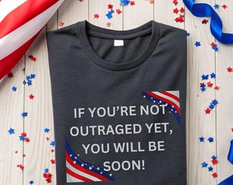 Outrageous Message-T-shirt, casual statement-shirt, cadeau voor activisten, grappig grafisch T-shirt, uniseks protest-T-shirt, kleding voor sociale rechtvaardigheid