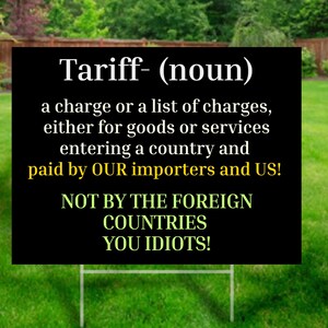 Tariffs Are Paid By Us, Political Yard Sign, Anti Trump Sign, Anti Tariff Sign, Protest Yard Sign