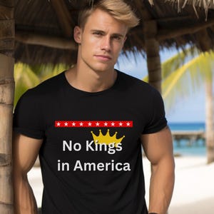 Protest T-Shirt, No Kings in America Shirt, Anti-Monarchy Tee, Political Statement Shirt, Anti Trump Shirt, Protest Against Trump Shirt