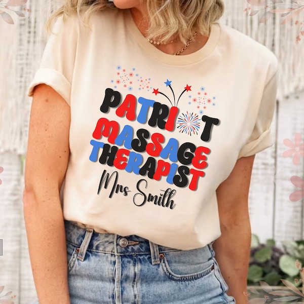 Personalized 4th of July massage therapist shirt LMT gift for massage therapist gift fourth of July massage therapy tshirt custom LMT shirts