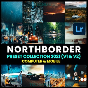 以下が含まれることがあります： Lightroom 用の Northborder プリセットコレクションを紹介する画像のコラージュ。鮮やかな色と、都市景観、風景、ポートレートなど、さまざまなシーンが特徴です。テキスト「NORTHBORDER PRESET COLLECTION 2021 (V1 & V2) COMPUTER & MOBILE」は、黒の背景に太字の白い文字で表示されています。
