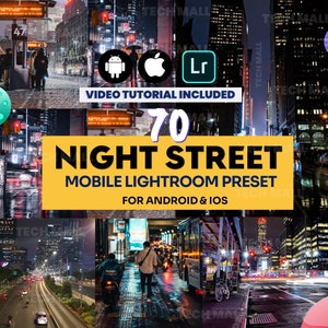 May include: A collage of images showcasing a mobile Lightroom preset for night street photography. The preset is available for both Android and iOS devices. The text "70 Night Street Mobile Lightroom Preset for Android & iOS" is displayed in a yellow box.